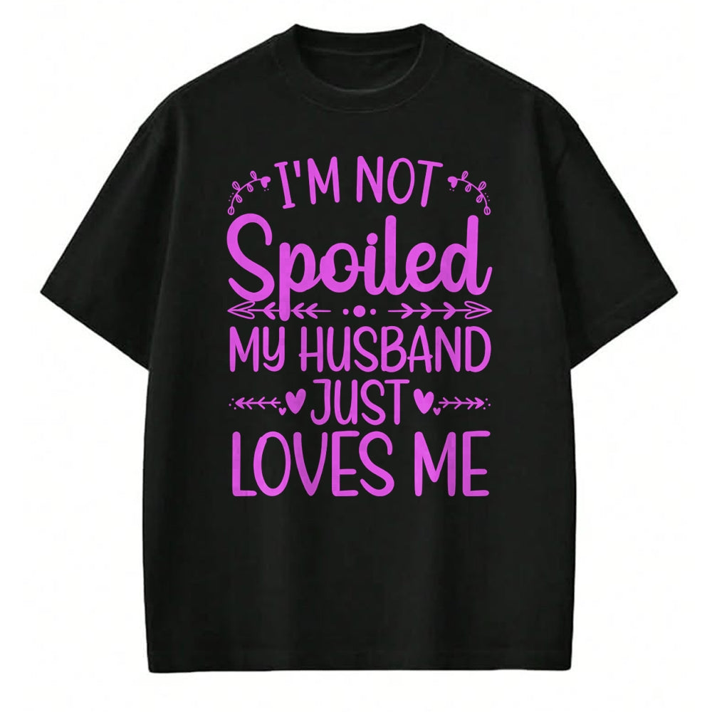 Best Wife Shirt, Wife and Husband Unisex T-Shirt/Hoodie/Sweatshirt HLT00 - Gift for wife T shirt, spoiled wife   Funny Spoiled Wife Art For Women Girls Husband Spoiled Wife Pu (6)