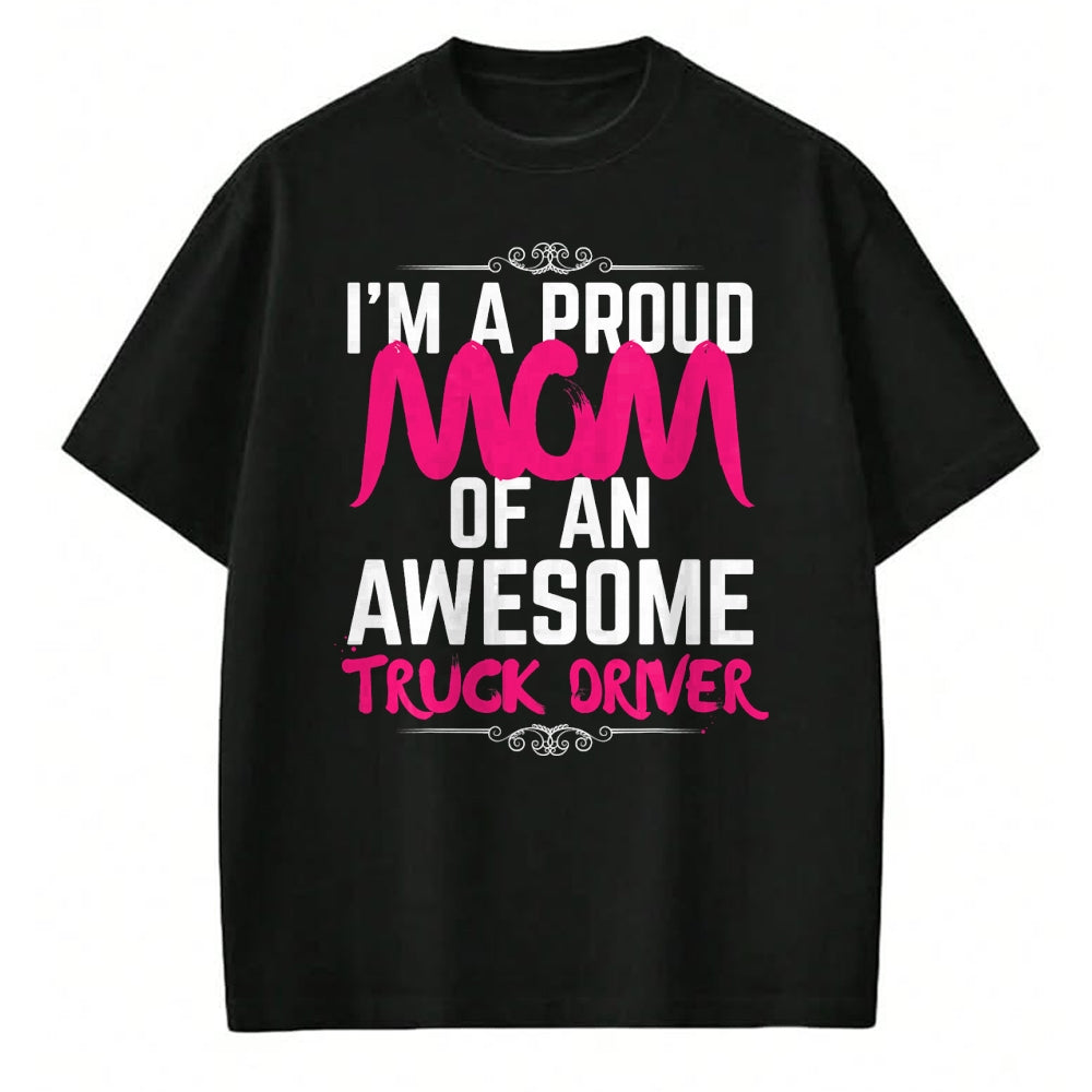 Best Truck Driver Life Shirt, Funny Trucker UnisexT-Shirt/Hoodie/Sweatshirt HLT00 - Mom of Truck Driver Shirt Proud of My Truck Driver Son T-Shirt