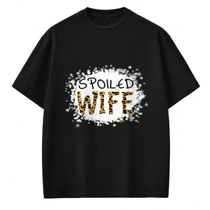 Best Wife Shirt, Wife and Husband Unisex T-Shirt/Hoodie/Sweatshirt HLT00 - Gift for wife T shirt, spoiled wife   Spoiled Wife Leopard Cheetah Mother Mama Mom Fiance T-Shirt