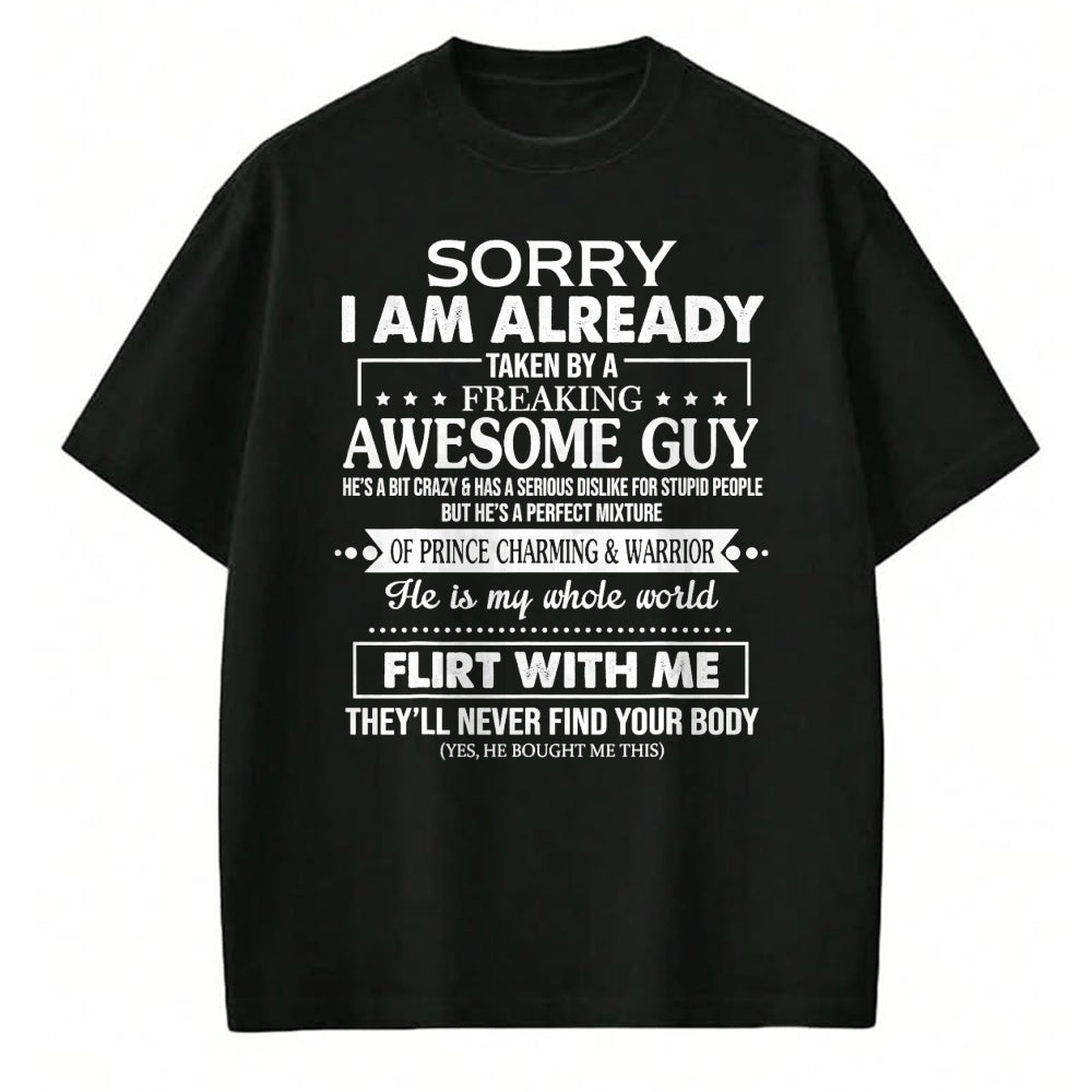 Best Wife Shirt, Wife and Husband Unisex T-Shirt/Hoodie/Sweatshirt HLT00 - Sorry I Am Already Taken By A Freaking Awesome Guy Husband T-Shirt (1)