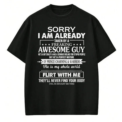 Best Wife Shirt, Wife and Husband Unisex T-Shirt/Hoodie/Sweatshirt HLT00 - Sorry I Am Already Taken By A Freaking Awesome Guy Husband T-Shirt (1)