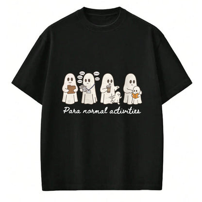 Best Teacher Shirt, Funny Teacher UnisexT-Shirt/Hoodie/Sweatshirt HLT00 - Ghost para Normal Activities SpEd Teacher Paraprofessional T-Shirt