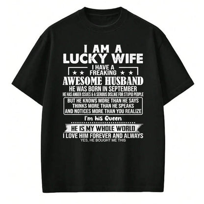 Best Wife Shirt, Wife and Husband Unisex T-Shirt/Hoodie/Sweatshirt HLT00 - Gift for wife T shirt, lucky wife   I Am A Lucky Wife I Have A Freaking Awesome Husband SEPTEMBE Pre