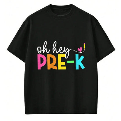 Best Student Shirt, Funny Back To School UnisexT-Shirt/Hoodie/Sweatshirt HLT00 - Oh Hey Pre-k Back to School Teachers Students T-Shirt