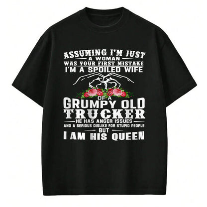 Best Wife Shirt, Wife and Husband Unisex T-Shirt/Hoodie/Sweatshirt HLT00 - Gift for wife T shirt, spoiled wife   I'm A Spoiled Wife Of A Grumpy Old Trucker (on back) T-Shirt (1)