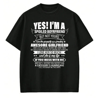 Best Wife Shirt, Wife and Husband Unisex T-Shirt/Hoodie/Sweatshirt HLT00 - Yes ! I'm A Spoiled Boyfriend But Not Yours gift for him T-Shirt