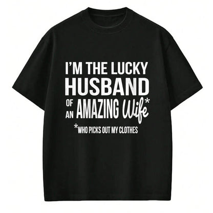 Best Wife Shirt, Wife and Husband Unisex T-Shirt/Hoodie/Sweatshirt HLT00 - Gift for wife T shirt, lucky wife   Lucky Husband Of A Wife Who Picks Out My Clothes Long Sleeve T-S (1)