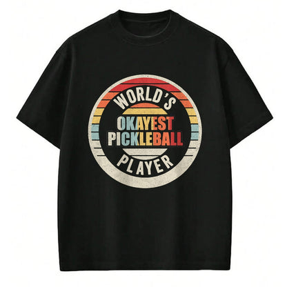 Funny Pickleball Shirt, Pickleball Lover Unisex T-Shirt/Hoodie/Sweatshirt HLT00 - Vintage Retro World's Okayest Pickleball Player T-Shirt