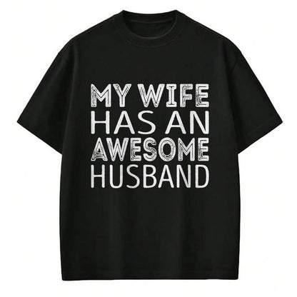 Best Wife Shirt, Wife and Husband Unisex T-Shirt/Hoodie/Sweatshirt HLT00 - My wife has an awesome husband T-Shirt (6)
