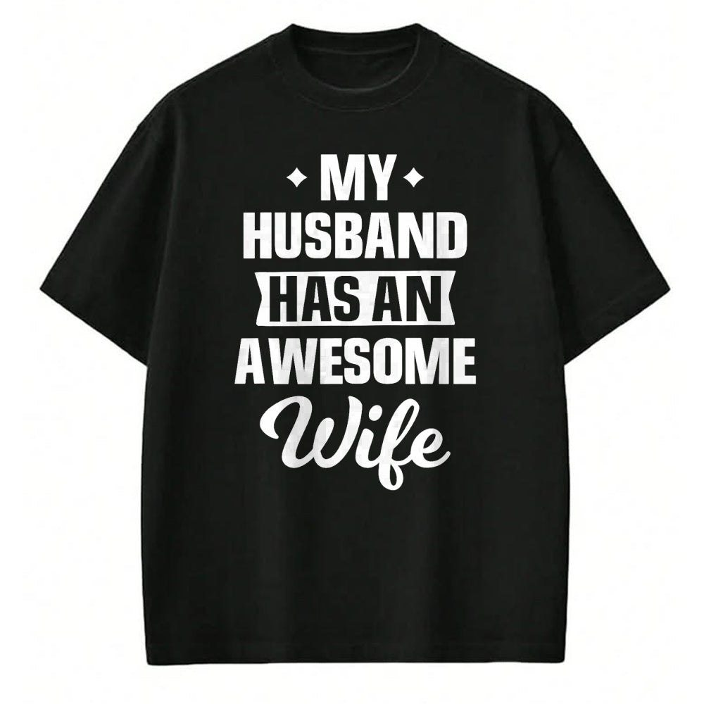 Best Wife Shirt, Wife and Husband Unisex T-Shirt/Hoodie/Sweatshirt HLT00 - My Husband Has An Awesome Wife Funny T-Shirt (1)