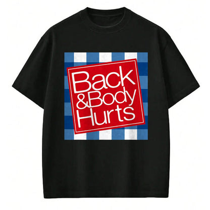 Best Thanksgiving Family Shirt , Funny Thanksgiving UnisexT-Shirt/Hoodie/Sweatshirt HLT00 -Funny Back & Body Hurts Getting Older Humor Design T-Shirt