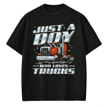 Best Truck Driver Life Shirt, Funny Trucker UnisexT-Shirt/Hoodie/Sweatshirt HLT00 - Just a Boy Who Loves Trucks Trucker Semi Truck Driver Funny T-Shirt