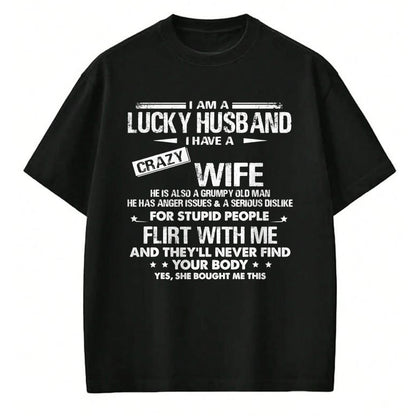 Best Wife Shirt, Wife and Husband Unisex T-Shirt/Hoodie/Sweatshirt HLT00 - Gift for wife T shirt, lucky wife   I am a lucky wife I have a crazy husband Funny gift for wife T-S