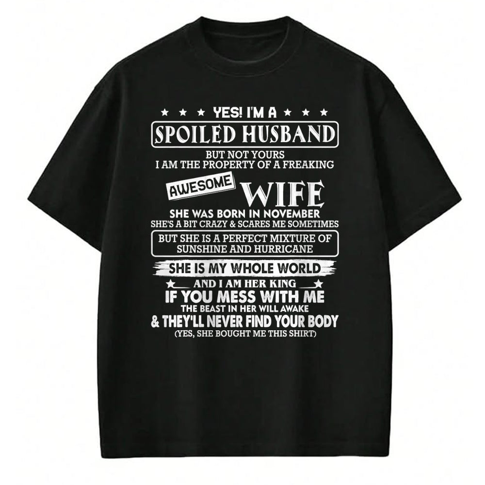Best Wife Shirt, Wife and Husband Unisex T-Shirt/Hoodie/Sweatshirt HLT00 - I'm a spoiled husband awesome wife SHE WAS BORN IN NOVEMBER T-Shirt