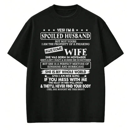 Best Wife Shirt, Wife and Husband Unisex T-Shirt/Hoodie/Sweatshirt HLT00 - I'm a spoiled husband awesome wife SHE WAS BORN IN NOVEMBER T-Shirt