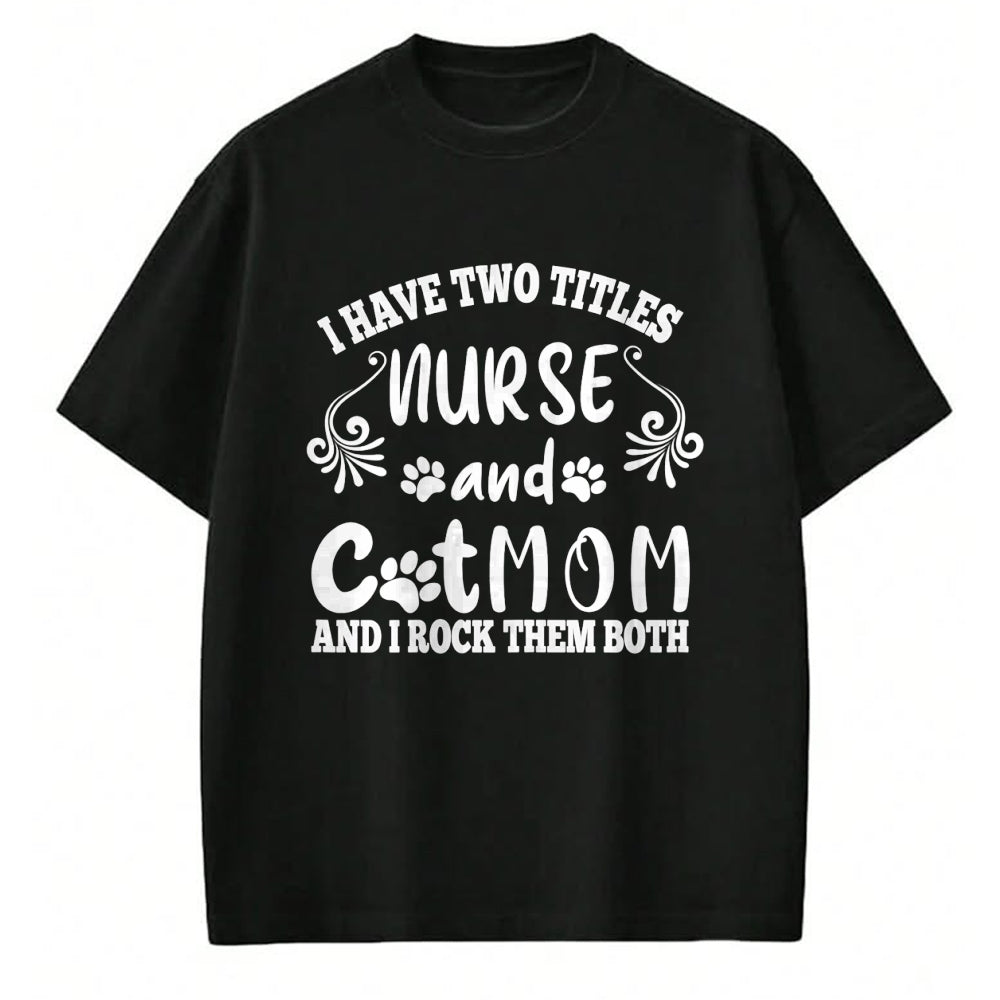 Funny Nurse Shirt, Nurse Unisex T-Shirt/Hoodie/Sweatshirt HLT00 - Womens Cat Lover Funny Cat Mom And Nurse Nursing School Nurses Day T-Shirt
