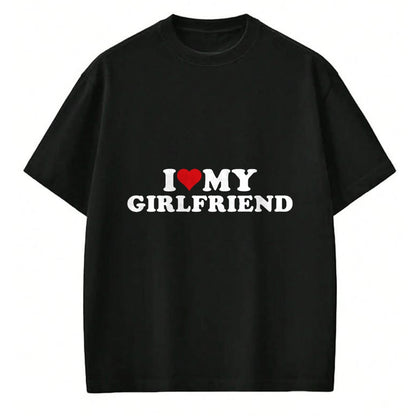 Best Wife Shirt, Wife and Husband Unisex T-Shirt/Hoodie/Sweatshirt HLT00 - I Love My Hot Girlfriend I Heart My Hot Girlfriend GF T-Shirt