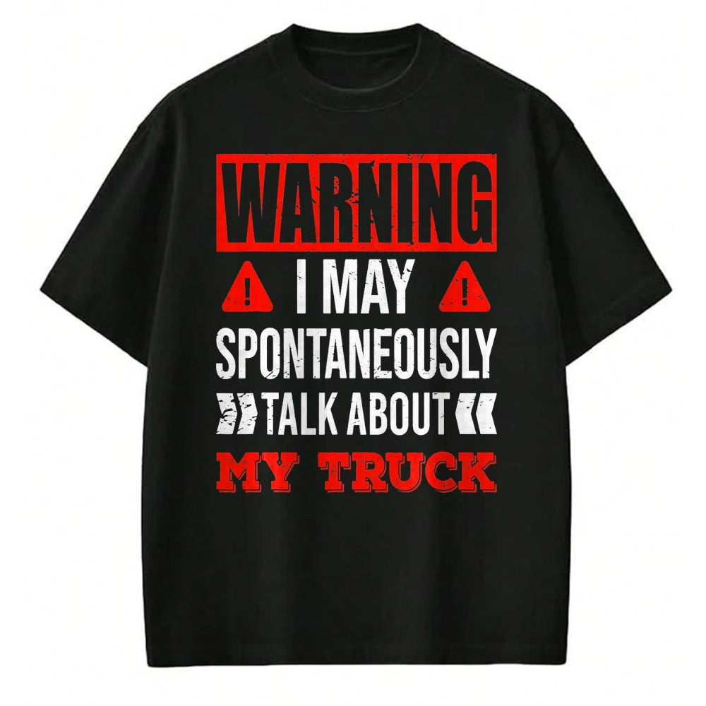 Best Truck Driver Life Shirt, Funny Trucker UnisexT-Shirt/Hoodie/Sweatshirt HLT00 - Warning I May Spontaneously Talk About My Truck Funny T-Shirt, Men, Brown, Medium