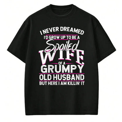 Best Wife Shirt, Wife and Husband Unisex T-Shirt/Hoodie/Sweatshirt HLT00 - Gift for wife T shirt, spoiled wife   Spoiled Wife Of A Grumpy Old Husband Long Sleeve T-Shirt