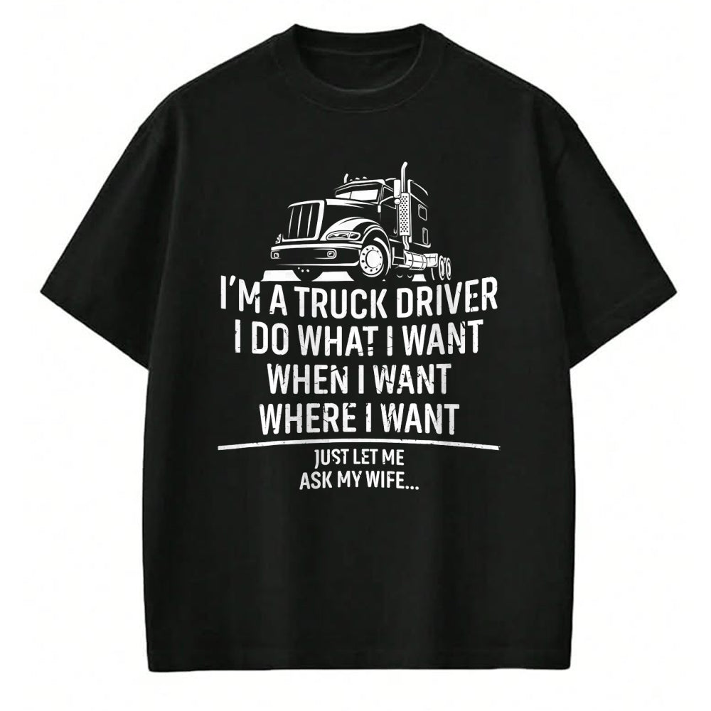 Best Truck Driver Life Shirt, Funny Trucker UnisexT-Shirt/Hoodie/Sweatshirt HLT00 - Funny Truck Driver Husband Ask My Wife Trucker T-Shirt