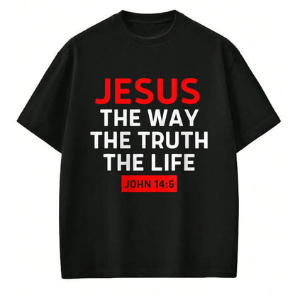 Christian Tee, Christian Faith Unisex T-Shirt/Hoodie/Sweatshirt HLT00 - Jesus The Way Truth Life John 14 6 Christian Bible Verse T-Shirt (1)