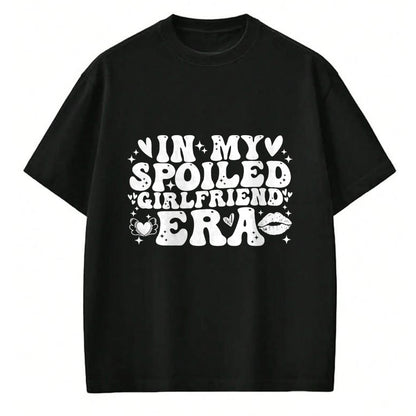 Best Wife Shirt, Wife and Husband Unisex T-Shirt/Hoodie/Sweatshirt HLT00 - In My Spoiled Girlfriend Era Valentine's Day Idea T-Shirt
