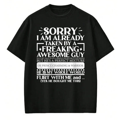 Best Wife Shirt, Wife and Husband Unisex T-Shirt/Hoodie/Sweatshirt HLT00 - Sorry I Am Already Taken By A Guy Husband T-Shirt