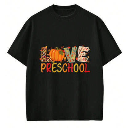 Best Thanksgiving Family Shirt , Funny Thanksgiving UnisexT-Shirt/Hoodie/Sweatshirt HLT00 - Love Preschool Happy Fall Thanksgiving Women Teacher T-Shirt