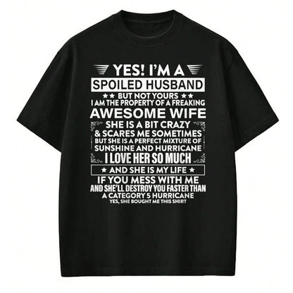 Best Wife Shirt, Wife and Husband Unisex T-Shirt/Hoodie/Sweatshirt HLT00 - Gift for wife T shirt, spoiled wife   Yes i'm A Spoiled Husband But Not Yours awesome Wife T-Shirt