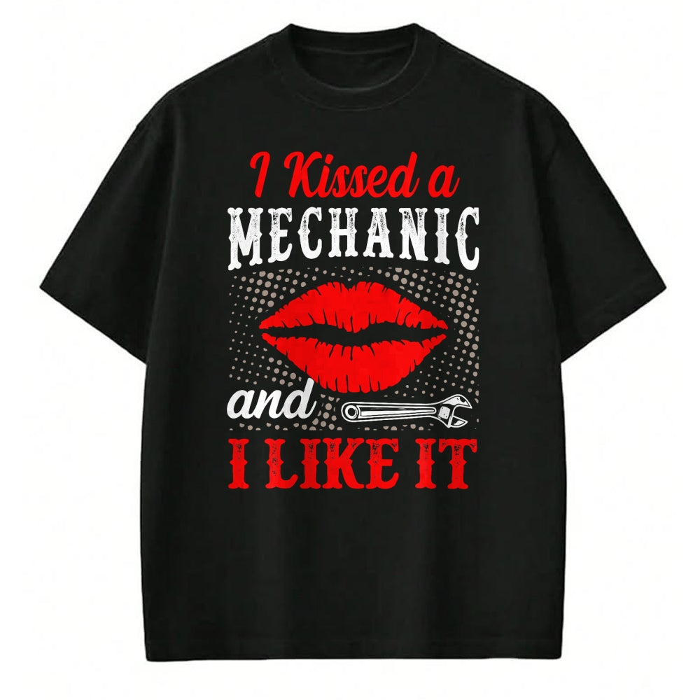 Best Mechanic Life Shirt, Funny Mechanic UnisexT-Shirt/Hoodie/Sweatshirt HLT00 - I Kissed A Mechanic And I Like It Funny Mechanic Lovers T-Shirt