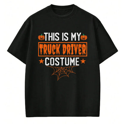 Best Truck Driver Life Shirt, Funny Trucker UnisexT-Shirt/Hoodie/Sweatshirt HLT00 - This is My Truck Driver Costume Funny Halloween T-Shirt