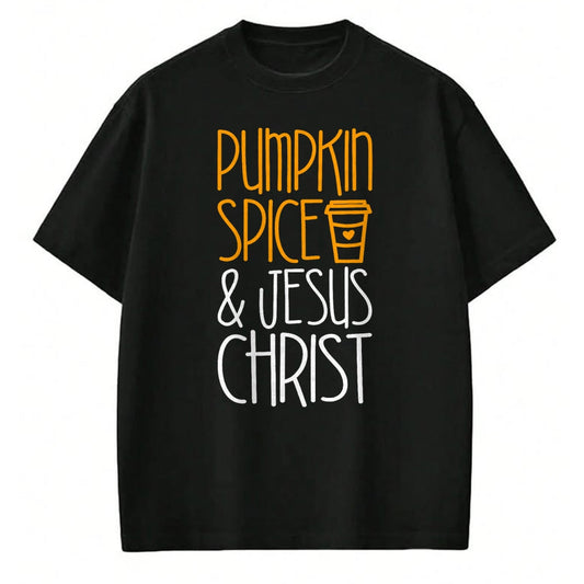 Christian Tee, Christian Faith Unisex T-Shirt/Hoodie/Sweatshirt HLT00 - Pumpkin Spice And Jesus Christ T-Shirt Christian Shirt T-Shirt