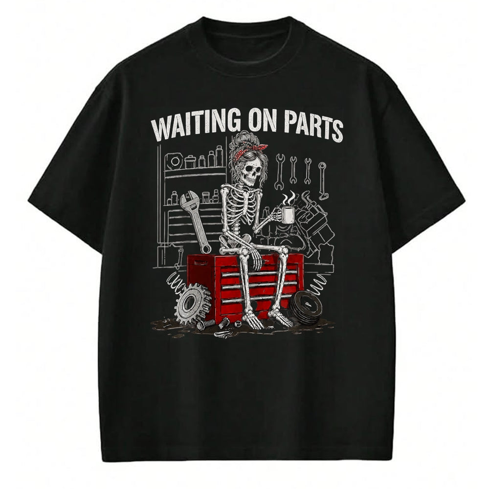 Best Mechanic Life Shirt, Funny Mechanic UnisexT-Shirt/Hoodie/Sweatshirt HLT00 - Funny Waiting On Parts Mechanic Skeleton Auto Repair Garage T-Shirt