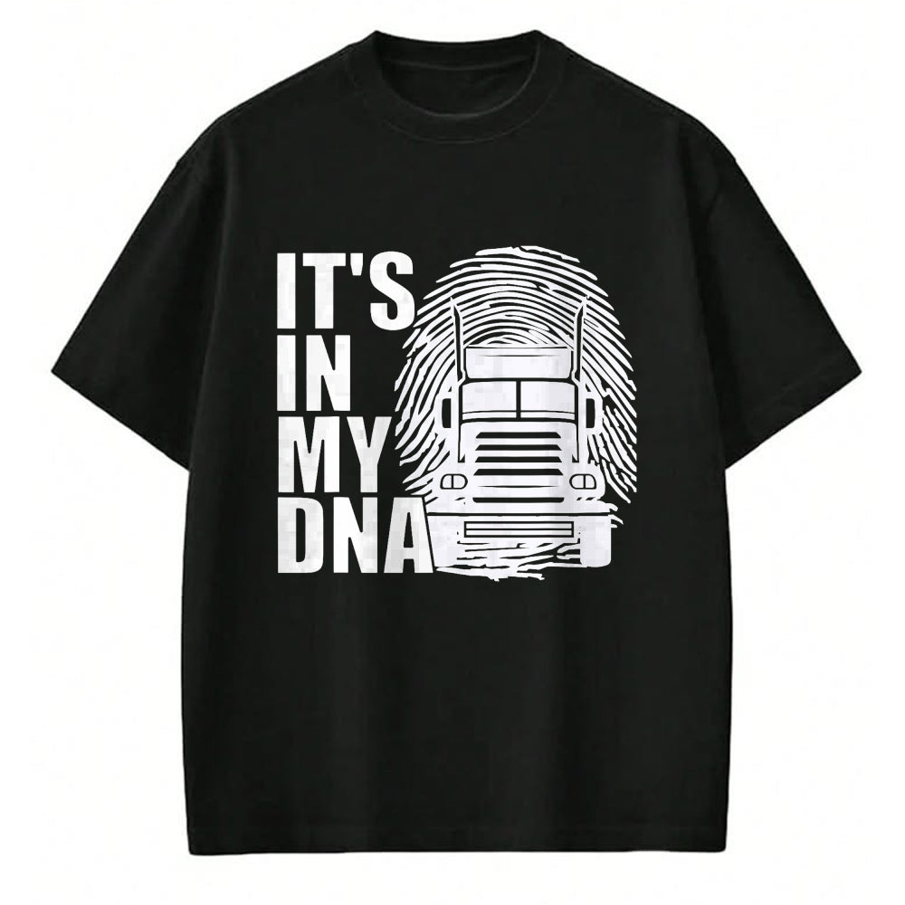 Best Truck Driver Life Shirt, Funny Trucker UnisexT-Shirt/Hoodie/Sweatshirt HLT00 - Truck Driver Trucker It's In My DNA - Truck Driver T-Shirt