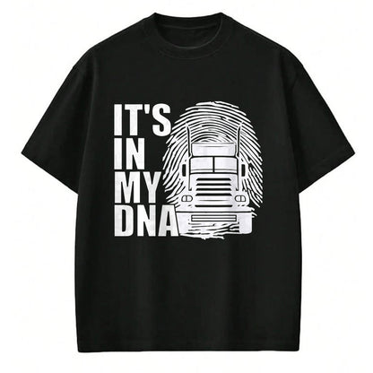 Best Truck Driver Life Shirt, Funny Trucker UnisexT-Shirt/Hoodie/Sweatshirt HLT00 - Truck Driver Trucker It's In My DNA - Truck Driver T-Shirt