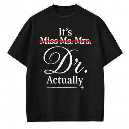Best Doctor Shirt, Funny Doctor UnisexT-Shirt/Hoodie/Sweatshirt HLT00 - Doctoral Thesis Miss Ms. Mrs. Dr. Doctorate Doctor T-Shirt, Men, Black, 3X-Large