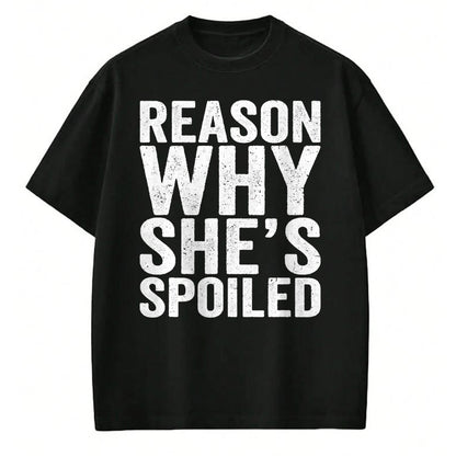 Best Wife Shirt, Wife and Husband Unisex T-Shirt/Hoodie/Sweatshirt HLT00 - Gift for wife T shirt, spoiled wife   Spoiled Reason Why She's Spoiled Funny Matching Couples T-Shir