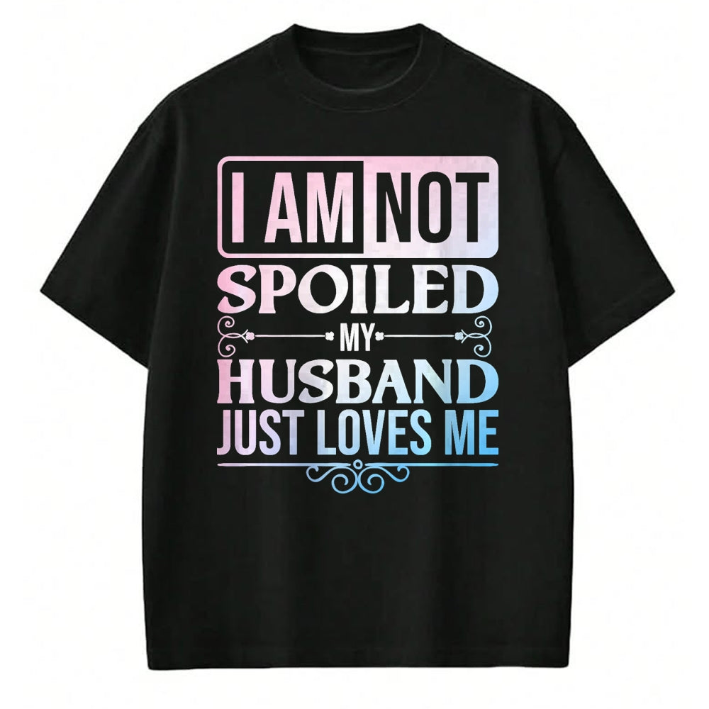 Best Wife Shirt, Wife and Husband Unisex T-Shirt/Hoodie/Sweatshirt HLT00 - Gift for wife T shirt, spoiled wife   Funny Spoiled Wife Art For Women Girls Husband Spoiled Wife Pr (23)
