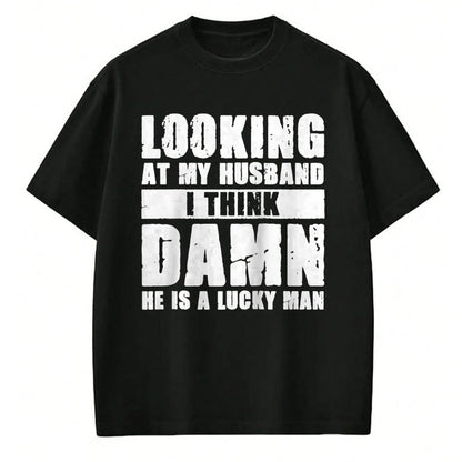 Best Wife Shirt, Wife and Husband Unisex T-Shirt/Hoodie/Sweatshirt HLT00 - Gift for wife T shirt, lucky wife   He is a Lucky Husband - Anniversary Gift - Man & Wife Raglan Bas