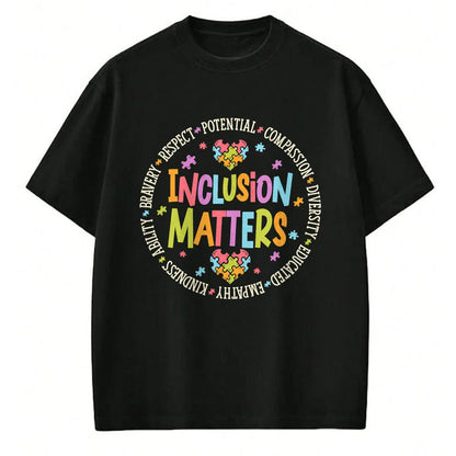 Best Teacher Shirt, Funny Teacher UnisexT-Shirt/Hoodie/Sweatshirt HLT00 - Inclusion Matters Autism Special Education Teacher Kindness T-Shirt