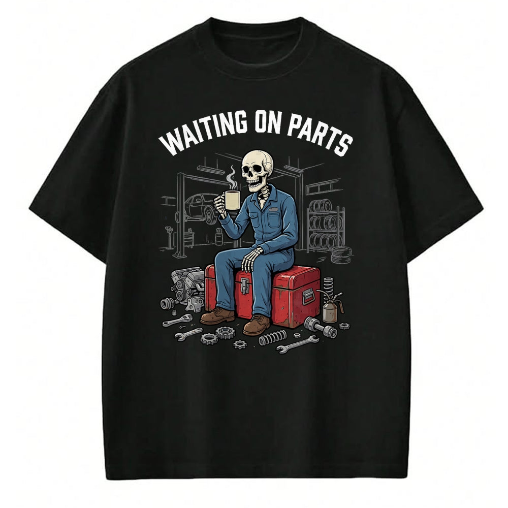 Best Mechanic Life Shirt, Funny Mechanic UnisexT-Shirt/Hoodie/Sweatshirt HLT00 - Waiting On Parts Funny Skeleton Mechanic T-Shirt