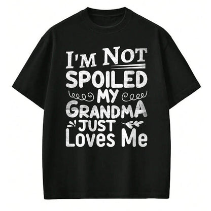 Best Wife Shirt, Wife and Husband Unisex T-Shirt/Hoodie/Sweatshirt HLT00 - I'm Not Spoiled My Grandma Just Love Me Family T-Shirt