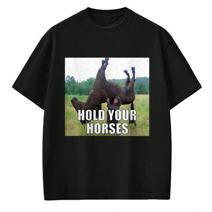 Best Horse Lover Shirt , Funny Horse UnisexT-Shirt/Hoodie/Sweatshirt HLT00 - Hold Your Horses Funny Meme T-Shirt, Youth, Black, Large