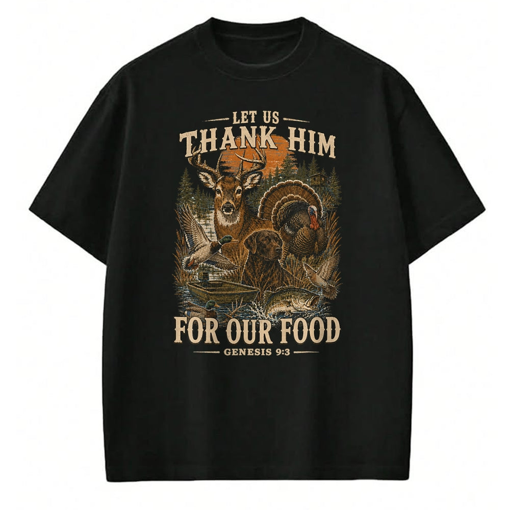 Funny Hunting Shirt, Gift For Hunting Lover Unisex T-Shirt/Hoodie/Sweatshirt HLT00 - Let Us Thank Him for Our Food Genesis 93 Christian Hunting T-Shirt