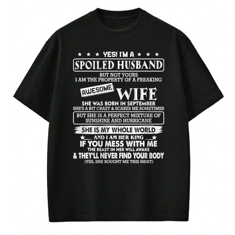 Best Wife Shirt, Wife and Husband Unisex T-Shirt/Hoodie/Sweatshirt HLT00 - I'm a spoiled husband awesome wife SHE WAS BORN IN SEPTEMBER T-Shirt