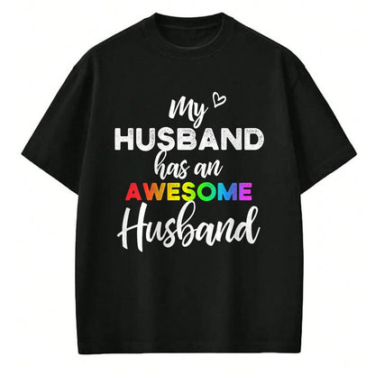 Best Wife Shirt, Wife and Husband Unisex T-Shirt/Hoodie/Sweatshirt HLT00 - My husband has an awesome husband - LGBT Gay Wedding T-Shirt (1)