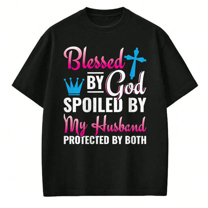Best Wife Shirt, Wife and Husband Unisex T-Shirt/Hoodie/Sweatshirt HLT00 - Gift for wife T shirt, spoiled wife   Christian Wife Jesus Blessed By God Spoiled By My Husband T-Sh (2)