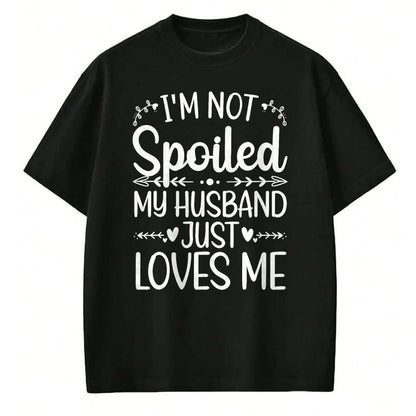 Best Wife Shirt, Wife and Husband Unisex T-Shirt/Hoodie/Sweatshirt HLT00 - Gift for wife T shirt, spoiled wife   Funny Spoiled Wife Art For Women Girls Husband Spoiled Wife T- (4)