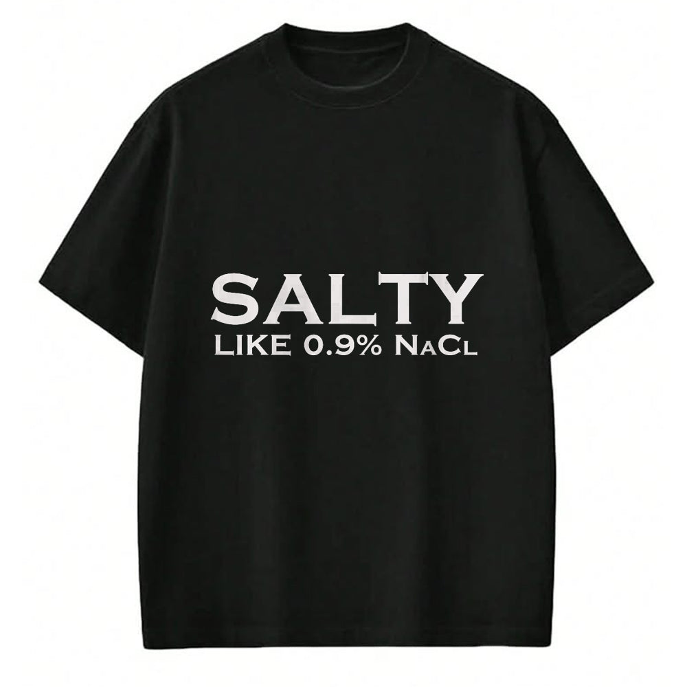 Best Doctor Shirt, Funny Doctor UnisexT-Shirt/Hoodie/Sweatshirt HLT00 - Salty Like Normal Saline 0.9 NaCl Nurse Medical Funny Doctor T-Shirt