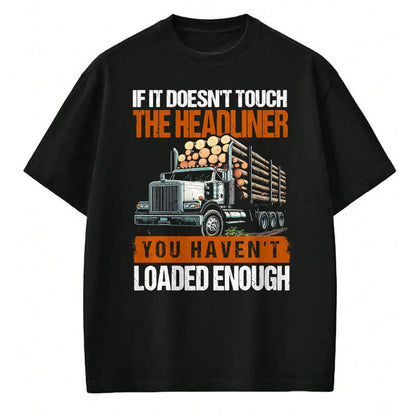 Best Truck Driver Life Shirt, Funny Trucker UnisexT-Shirt/Hoodie/Sweatshirt HLT00 - Log Truck Driver Timber Lorry Funny Logging Truck T-Shirt